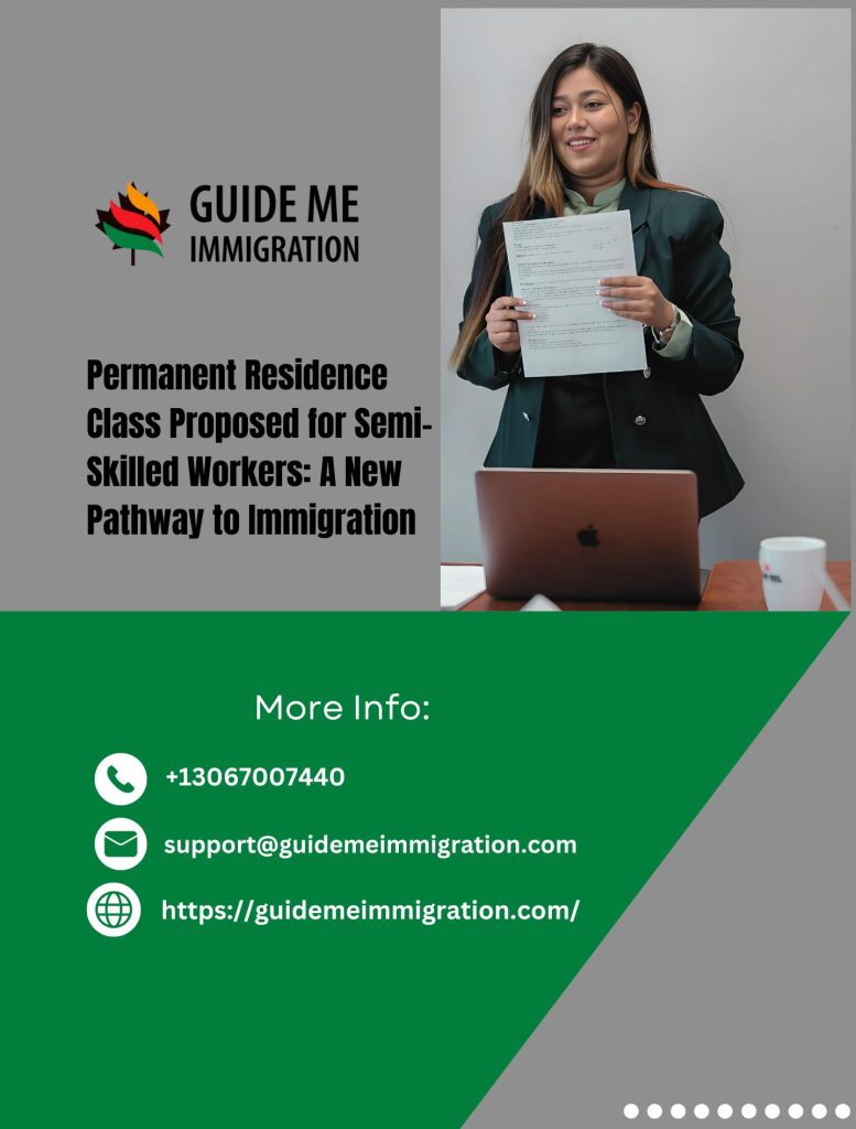 Permanent Residence Class Proposed for Semi-Skilled Workers: A New Pathway to Immigration